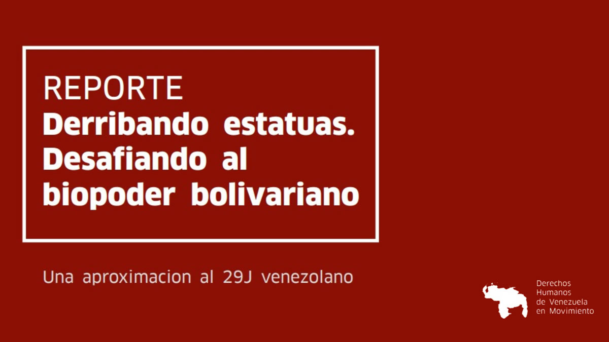 Derribando estatuas: Desafiando al Biopoder bolivariano