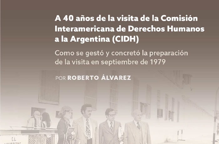 A 40 años de la visita de la Comisión Interamericana de Derechos Humanos a la Argentina (CIDH)
