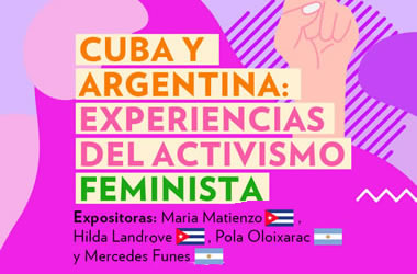 Cuba y Argentina: Experiencias del activismo feminista